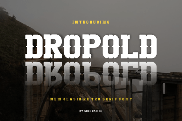 Dropold: A Display Font with Frontier Soul