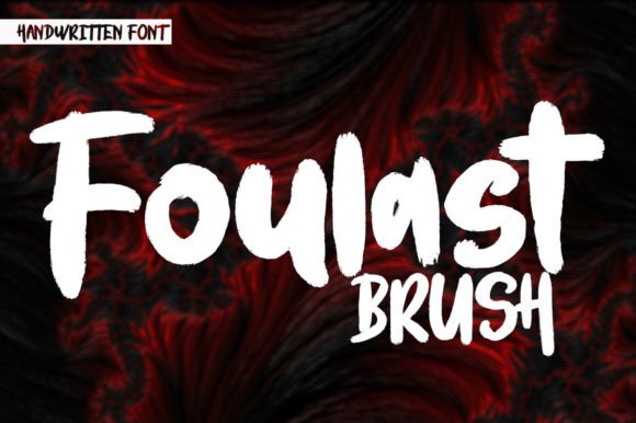 Foulast: A Brush Display Font That Feels Alive