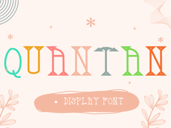 Quantan: A Playful Display Font That Delights on the Web